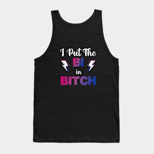 I Put The Bi In Bitch Tank Top